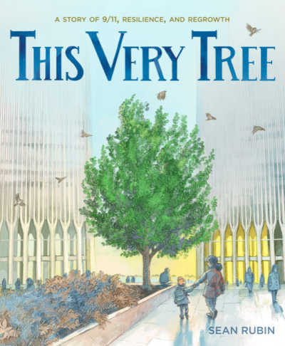 This Very Tree book cover showing tree in 9/11 memorial plaza.