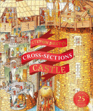 Stephen Biesty's Cross-Sections Castle.