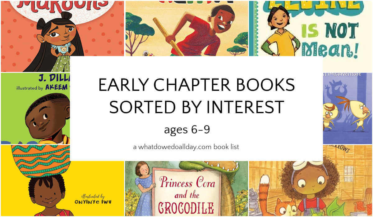 Collage of early chapter book with text overlay, Chapter books sorted by interest ages 6-9.