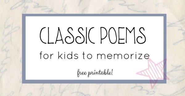 5 classic poems for kids to memorize and more.