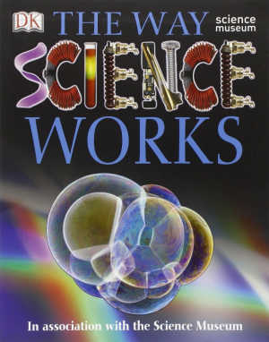 The Way Science Works, DK Publishing book cover.