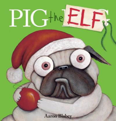 pig the elf book cover with pug dog with santa hat