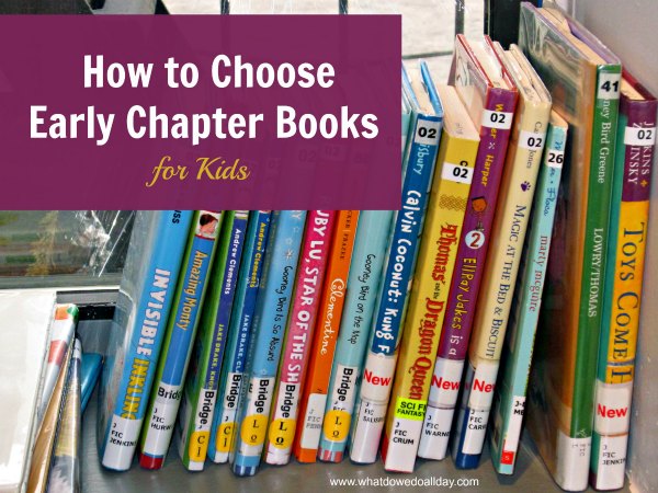 Tips for parents to help choose early chapter books for their new readers. 