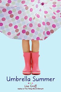 Umbrella Summer middle grade book about anxiety
