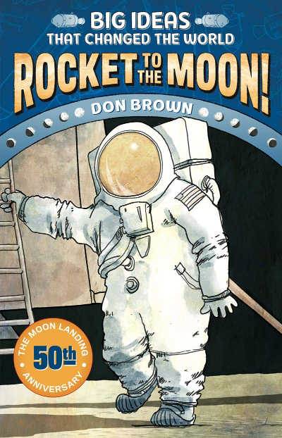 Rocket to the Moon nonfiction graphic novel book cover showing astronaut on moon