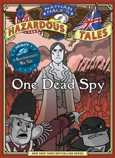 Nathan Hale's One Dead Spy history nonfiction graphic novel book cover