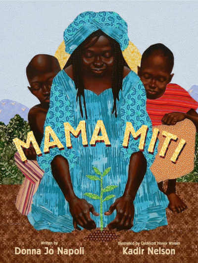 Mama Miti by Donna Jo Napoli.