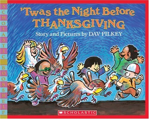 "Twas the Night Before Thanksgiving by Dav Pilkey book cover.