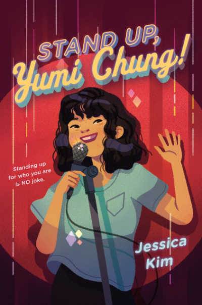 Stand Up, Yumi Chung! book cover showing girl with microphone in front of red curtain