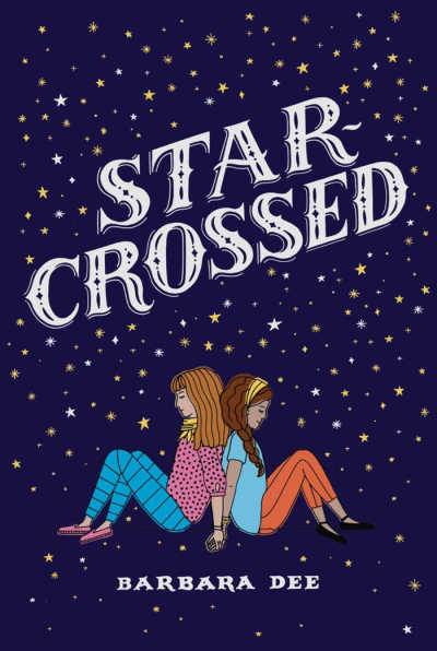 Star Crossed by Barbara Dee book cover with two girls sitting back to back on dark starry background