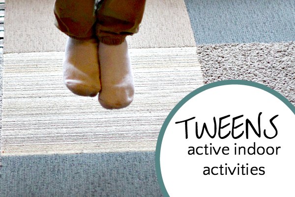 Active indoor activities for tweens