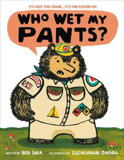 Who Wet My Pants book cover featuring bear in scouting uniform