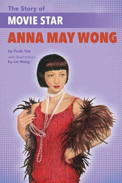 The Story of Anna May Wong purple book cover with illustrations of Asian American woman in flapper dress