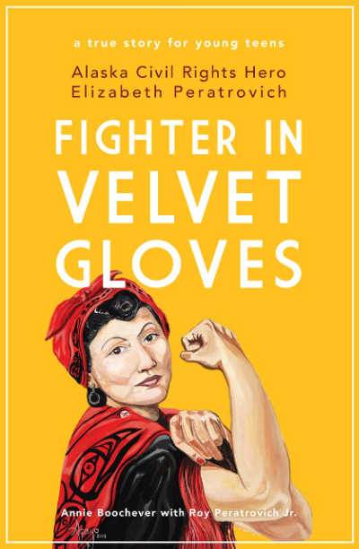 Fighter in Velvet Gloves yellow book cover showing Alaskan Native woman in Rosie the Riveter pose