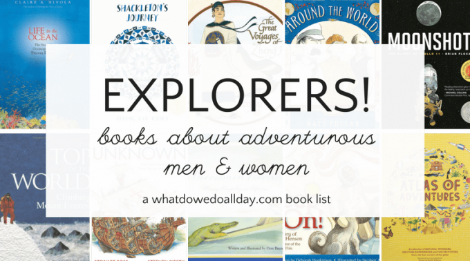 Nonfiction children's books about explorers and adventurers. 