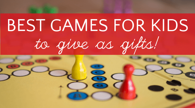 Best games for kids to give as gifts